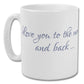 Love you to the moon and back Mug (photo version)
