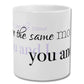 We see the same moon you and I Mug