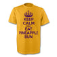 KEEP CALM and EAT PINEAPPLE BUN t-shirt