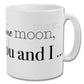 We see the same moon you and I Mug