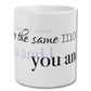 We see the same moon you and I Mug
